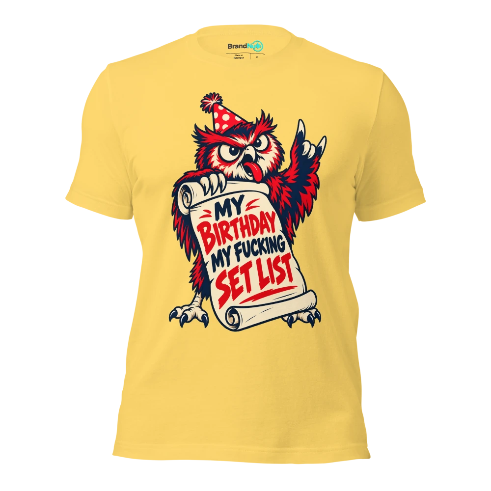 MY BIRTHDAY MY FUCKING SET LIST T Shirt Yellow Front