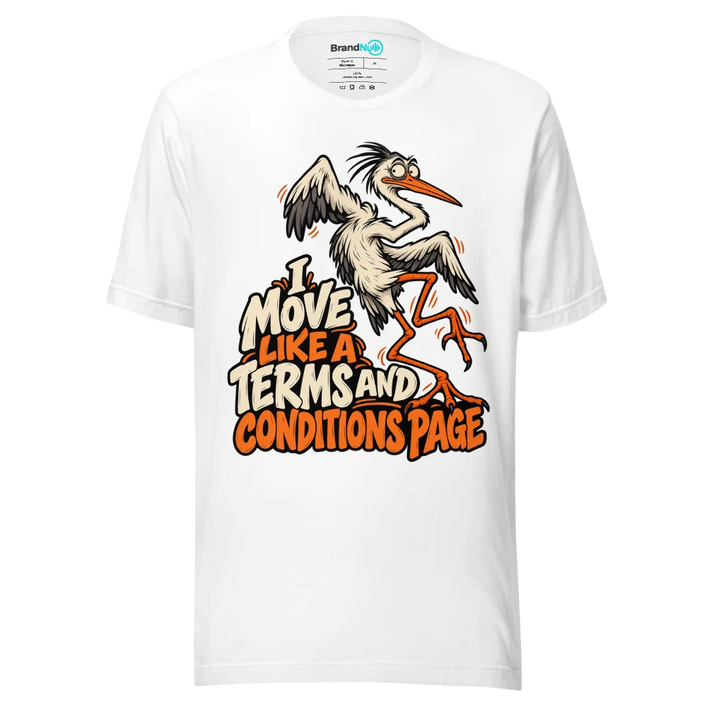 I MOVE LIKE A TERMS AND CONDITIONS PAGE T Shirt