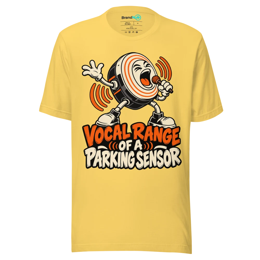 VOCAL RANGE OF A PARKING SENSOR T Shirt Yellow Front