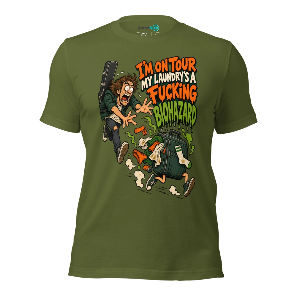 I'M ON TOUR MY LAUNDRY'S A FUCKING BIOHAZARD T Shirt Olive Front