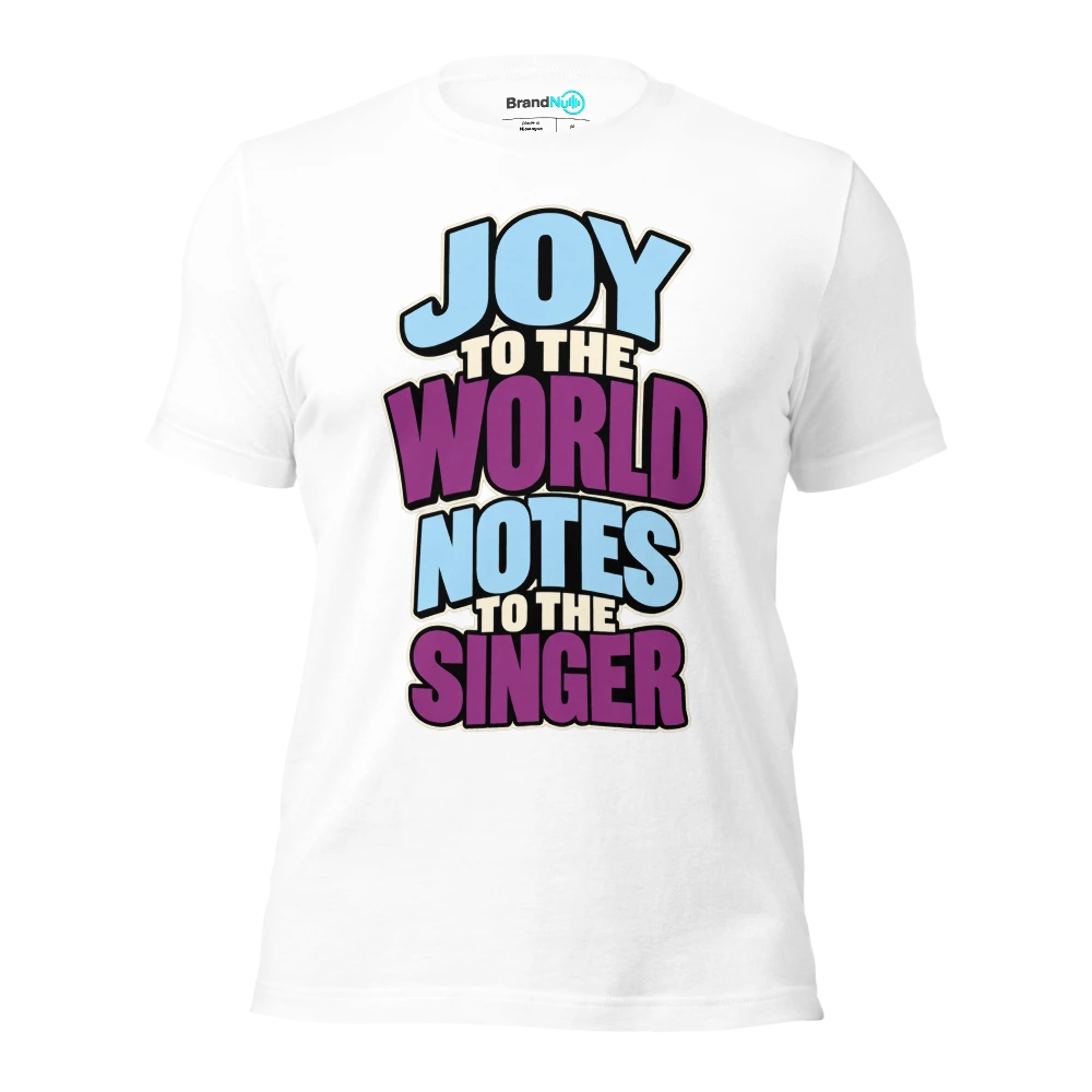 JOY TO THE WORLD NOTES TO THE SINGER T Shirt White Front