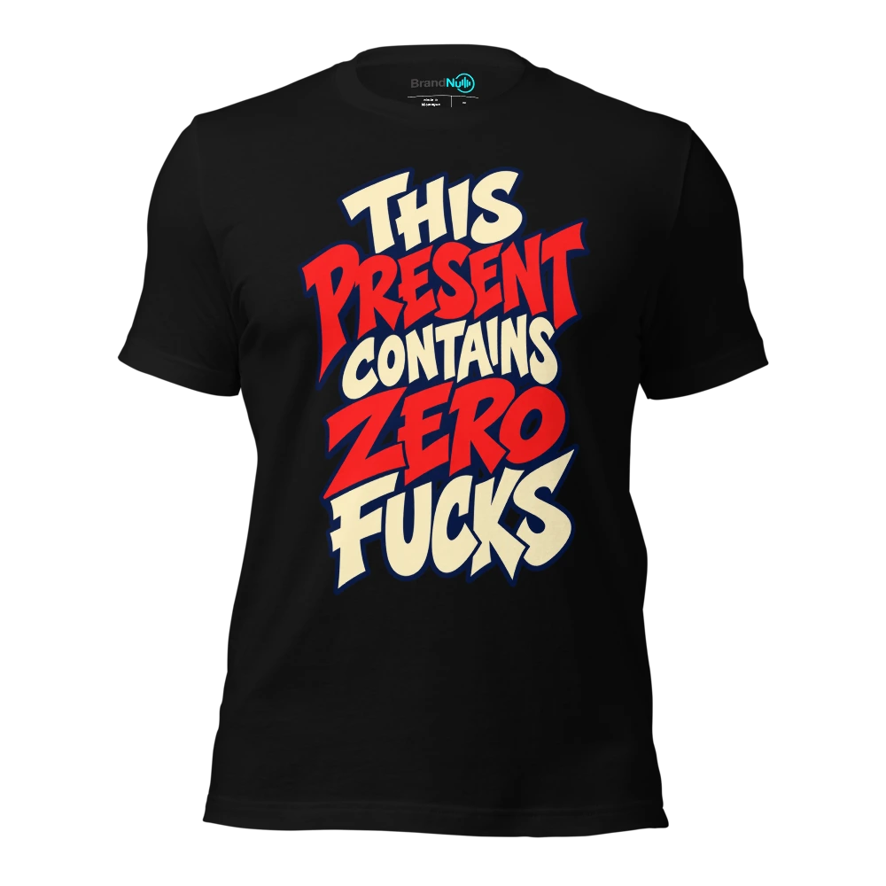 THIS PRESENT CONTAINS ZERO FUCKS T-SHIRT