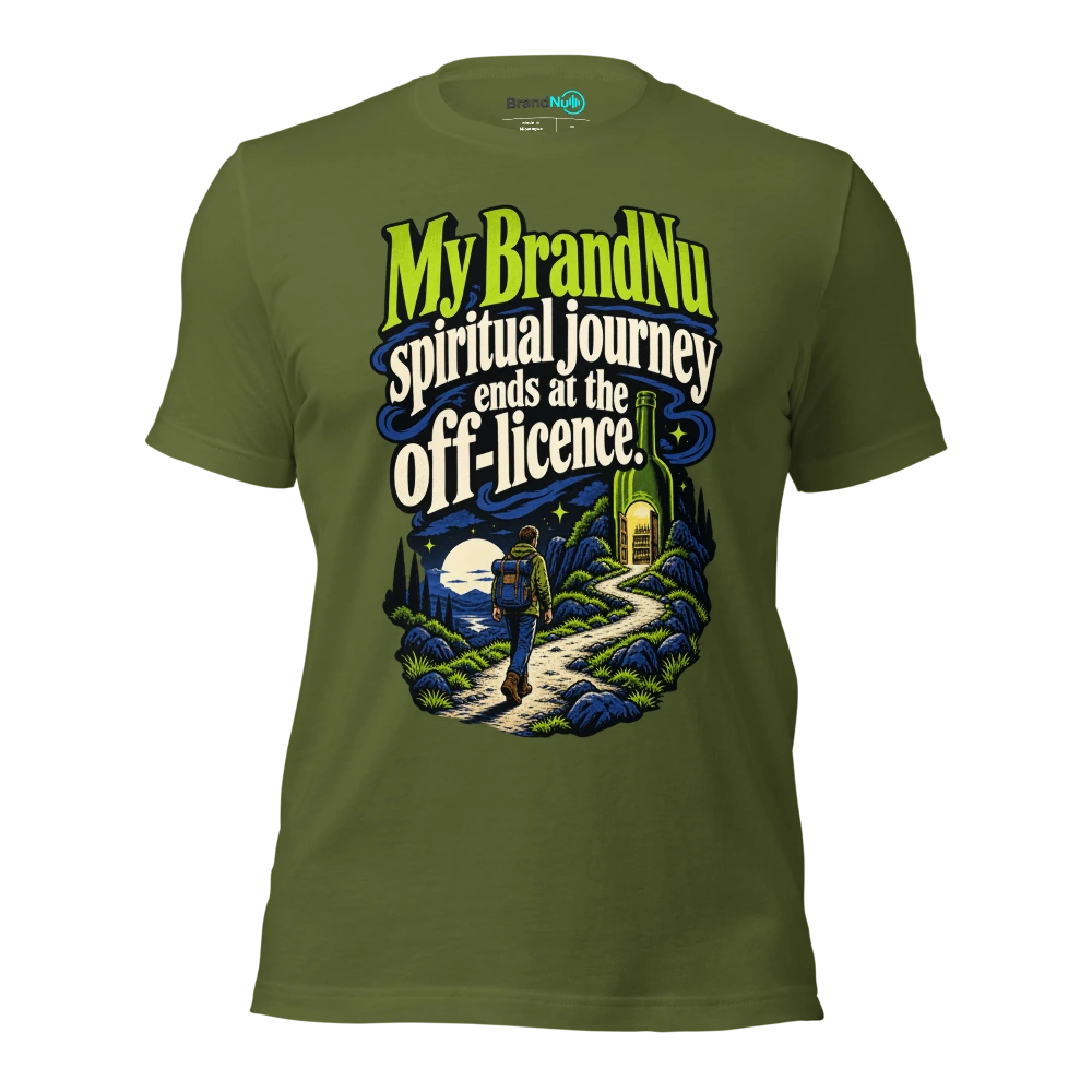 My BrandNu spiritual journey ends at the off licence T Shirt Olive Front