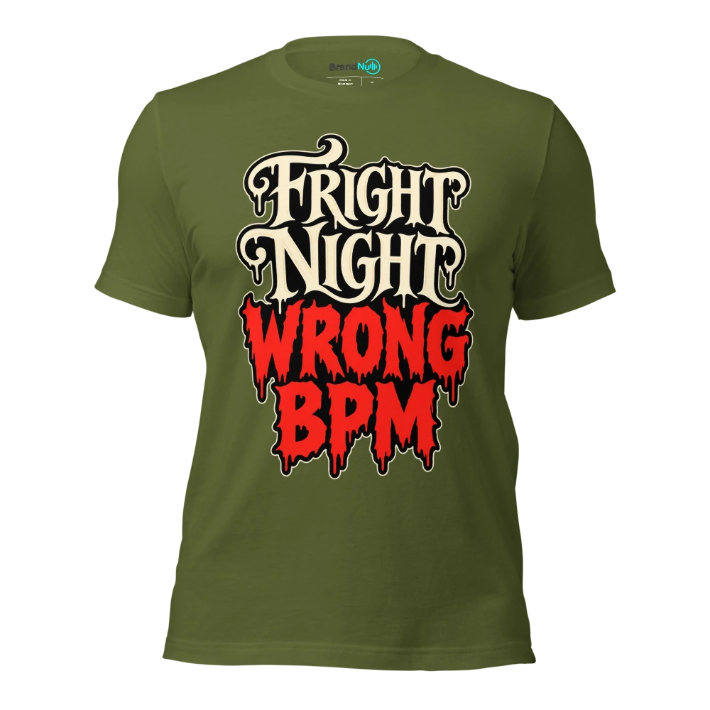 FRIGHT NIGHT WRONG BPM T Shirt Olive Front