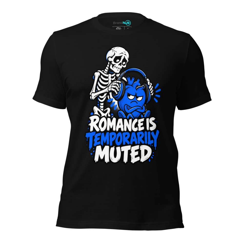 ROMANCE IS TEMPORARILY MUTED T Shirt