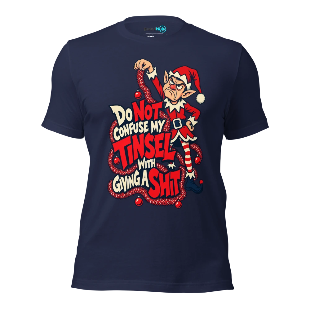 DO NOT CONFUSE MY TINSEL WITH GIVING A SHIT T Shirt Navy Front