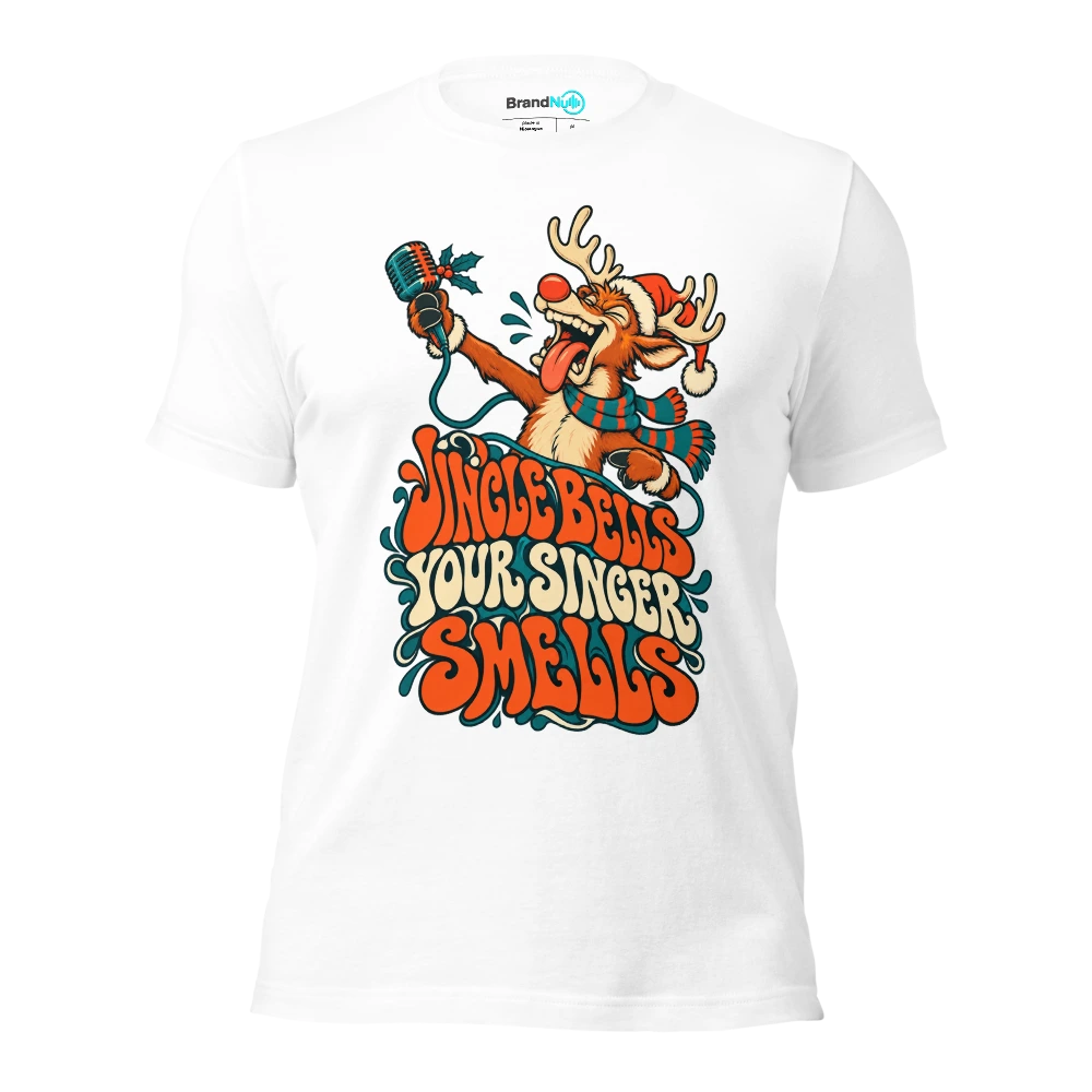 JINGLE BELLS YOUR SINGER SMELLS T Shirt White Front