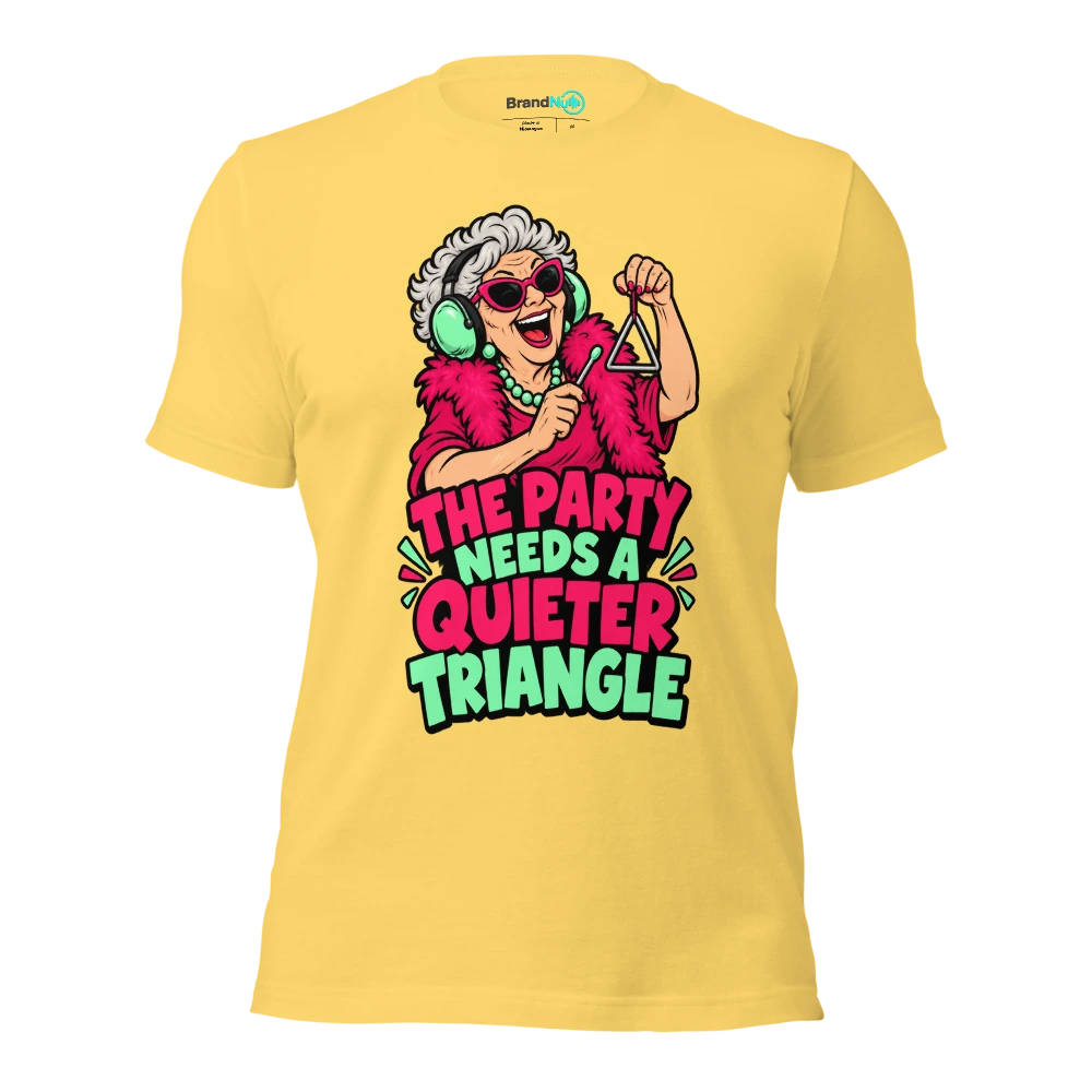 THE PARTY NEEDS A QUIETER TRIANGLE T Shirt Yellow Front