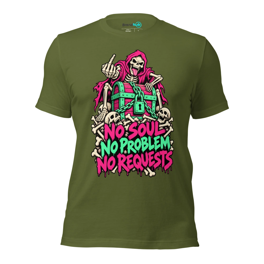 NO SOUL NO PROBLEM NO REQUESTS T Shirt Olive Front