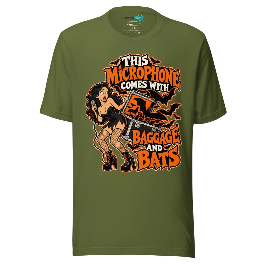 THIS MICROPHONE COMES WITH BAGGAGE AND BATS T Shirt Olive Front