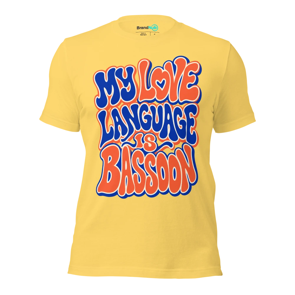 MY LOVE LANGUAGE IS BASSOON T Shirt Yellow Front