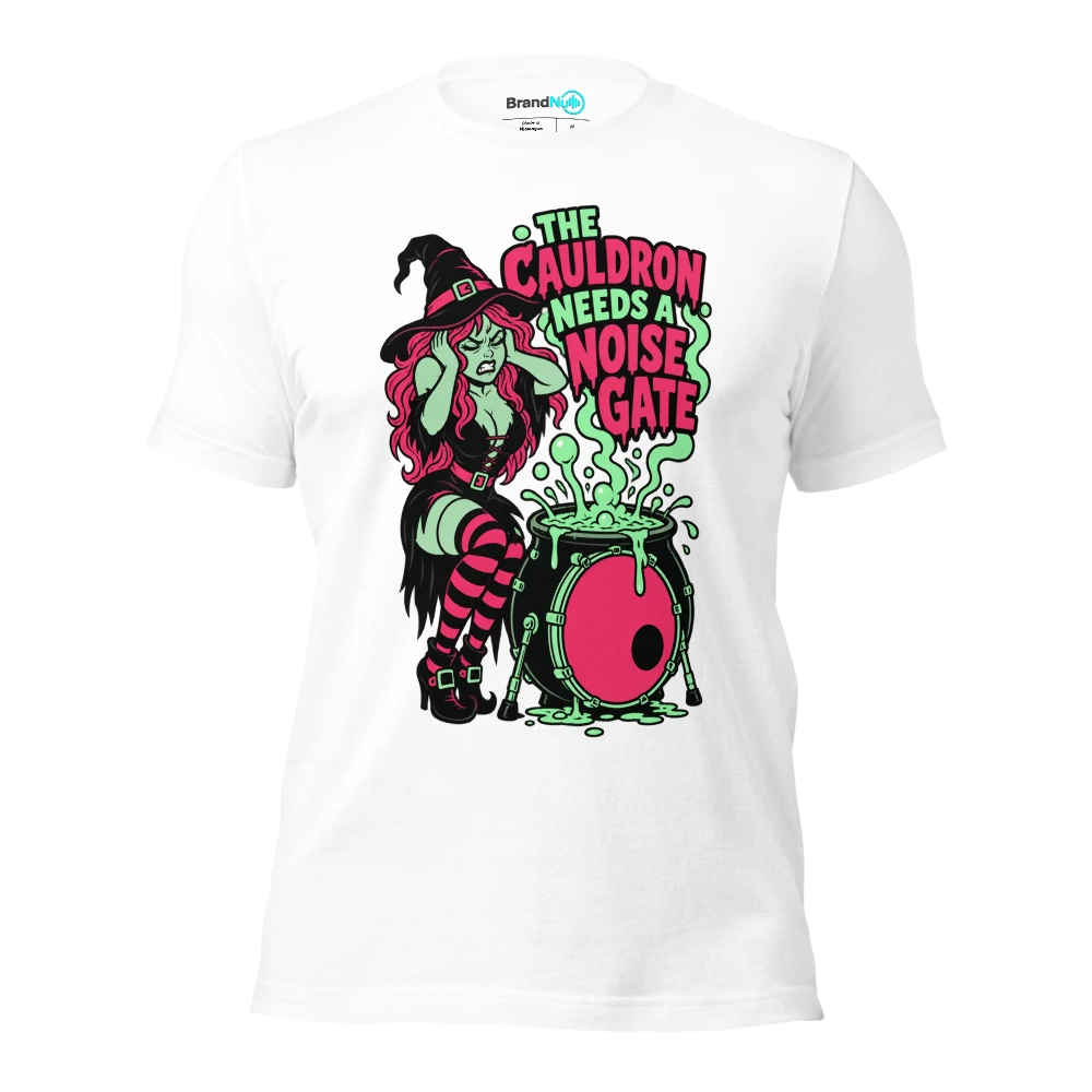 THE CAULDRON NEEDS A NOISE GATE T Shirt White Front