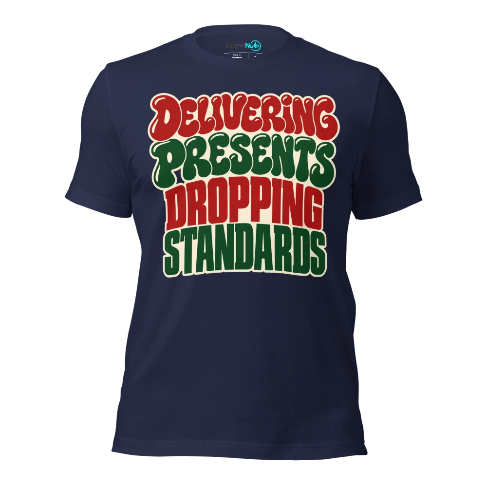 DELIVERING PRESENTS DROPPING STANDARDS T Shirt Navy Front