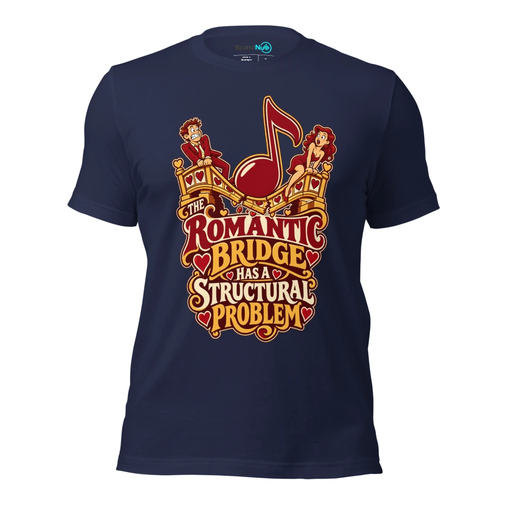 THE ROMANTIC BRIDGE HAS A STRUCTURAL PROBLEM T Shirt Navy Front
