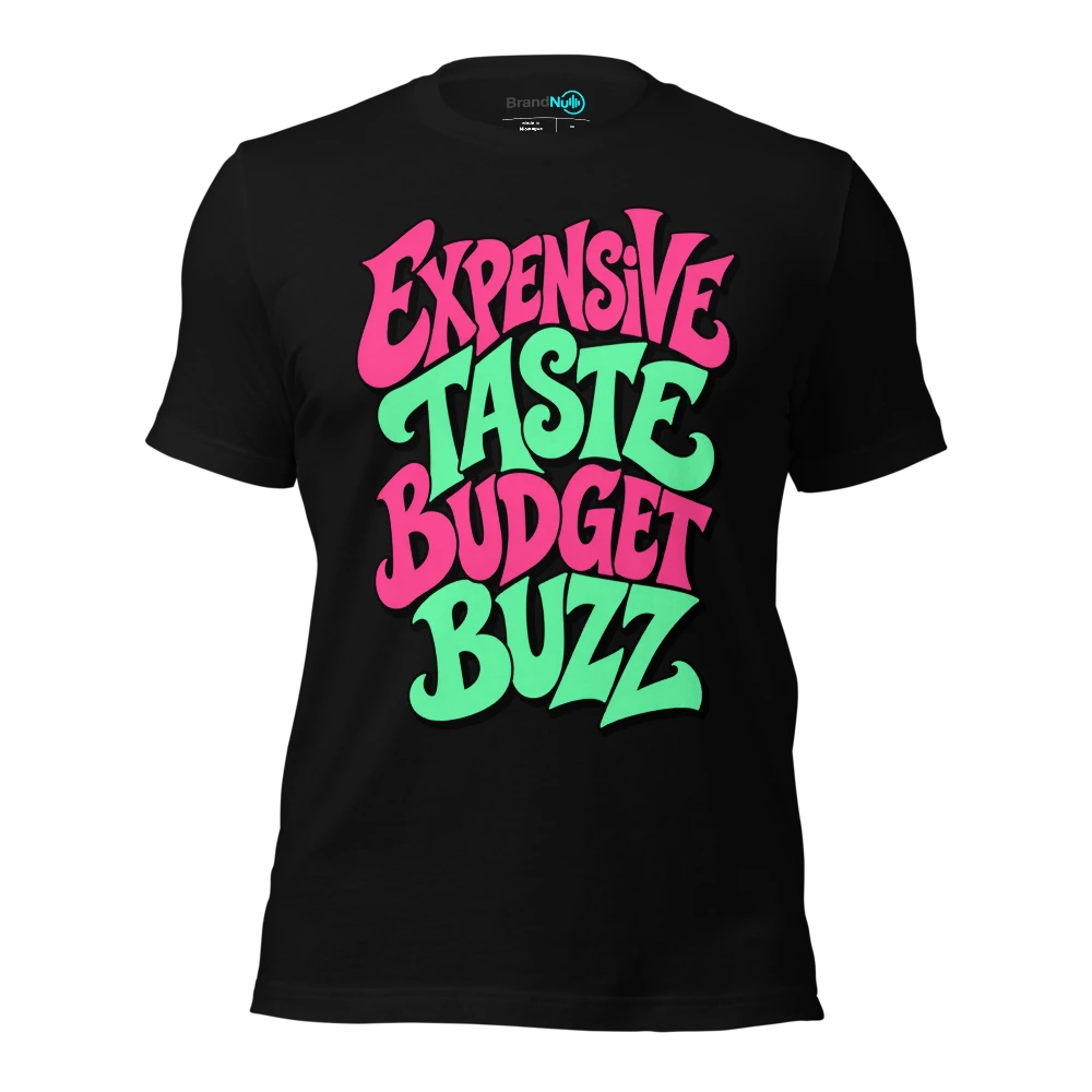 EXPENSIVE TASTE BUDGET BUZZ T Shirt Black Front