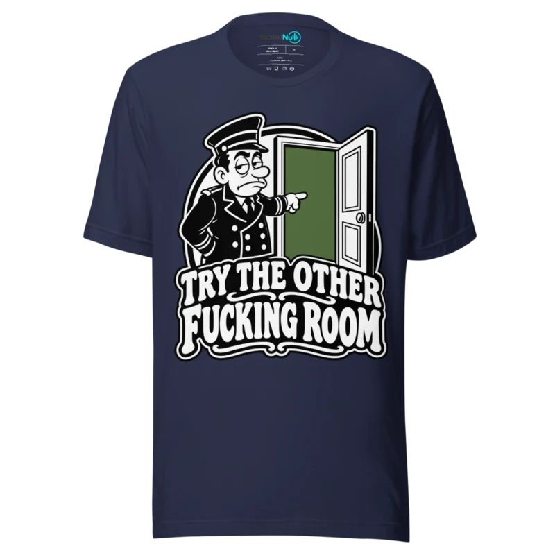 TRY THE OTHER FUCKING ROOM T Shirt - Navy