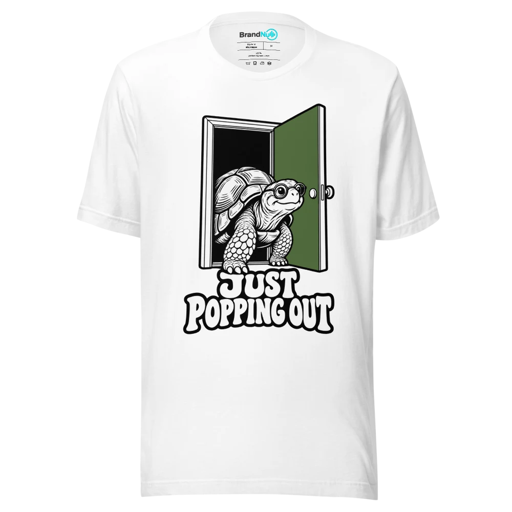 JUST POPPING OUT T Shirt