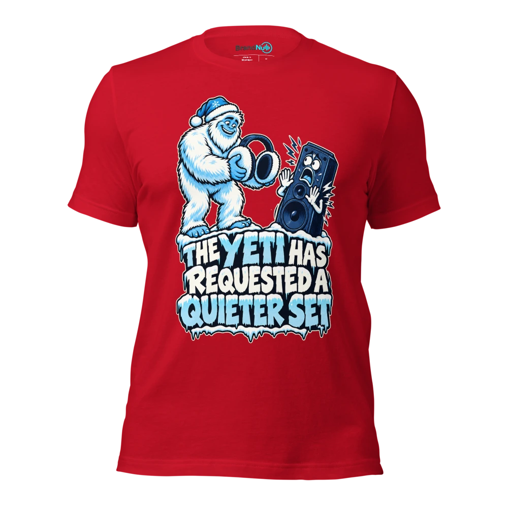 THE YETI HAS REQUESTED A QUIETER SET T Shirt Red Front