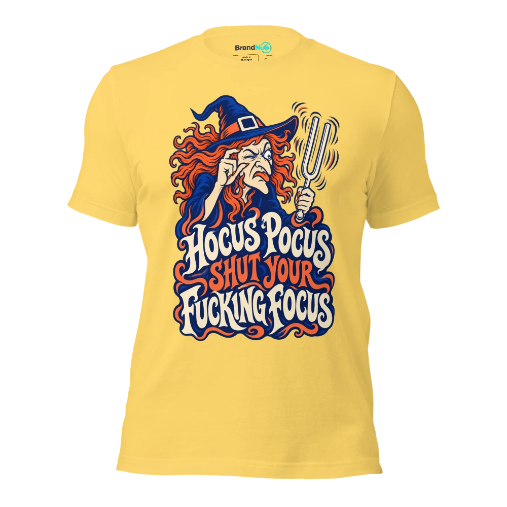 HOCUS POCUS SHUT YOUR FUCKING FOCUS T Shirt Yellow Front