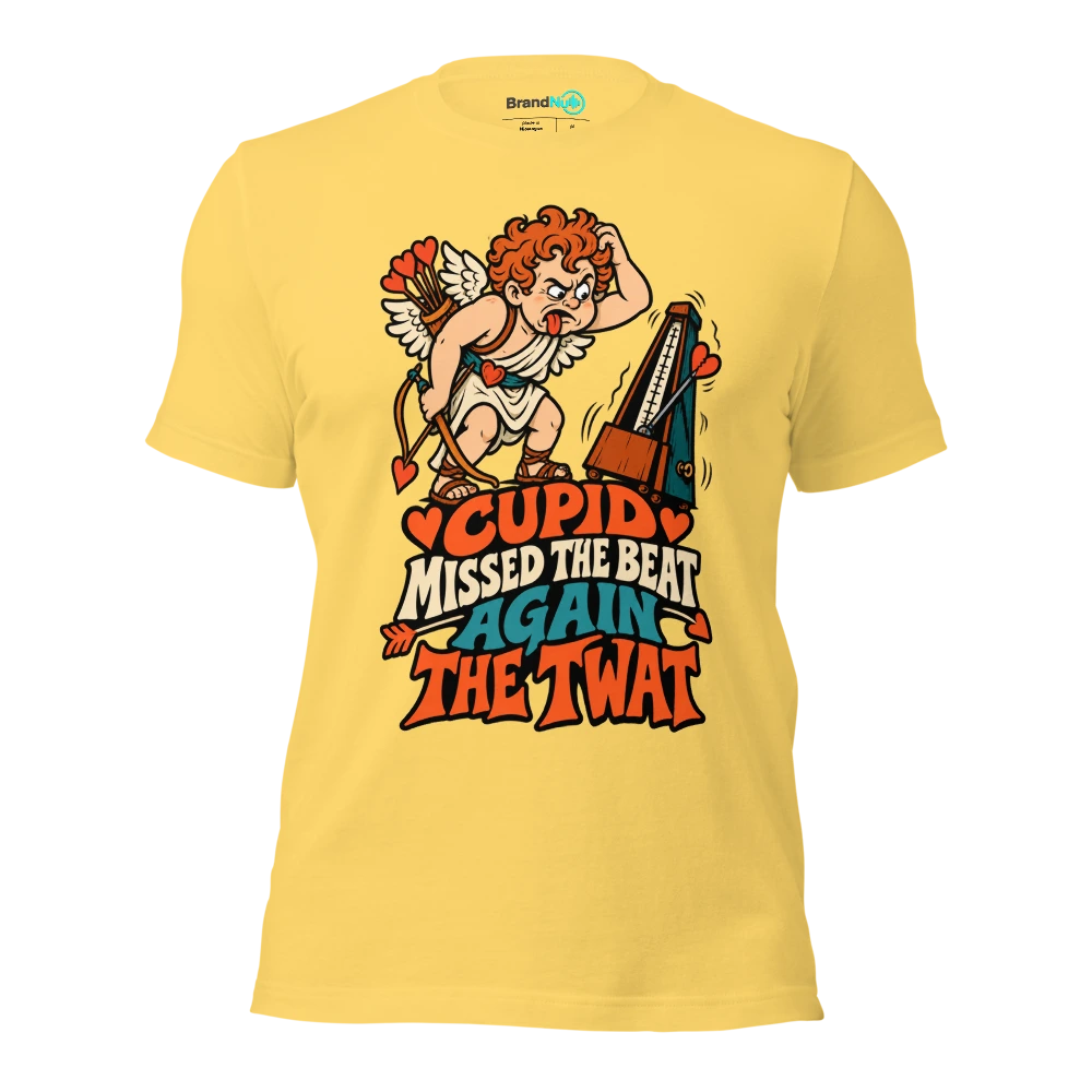 CUPID MISSED THE BEAT AGAIN THE TWAT T Shirt Yellow Front