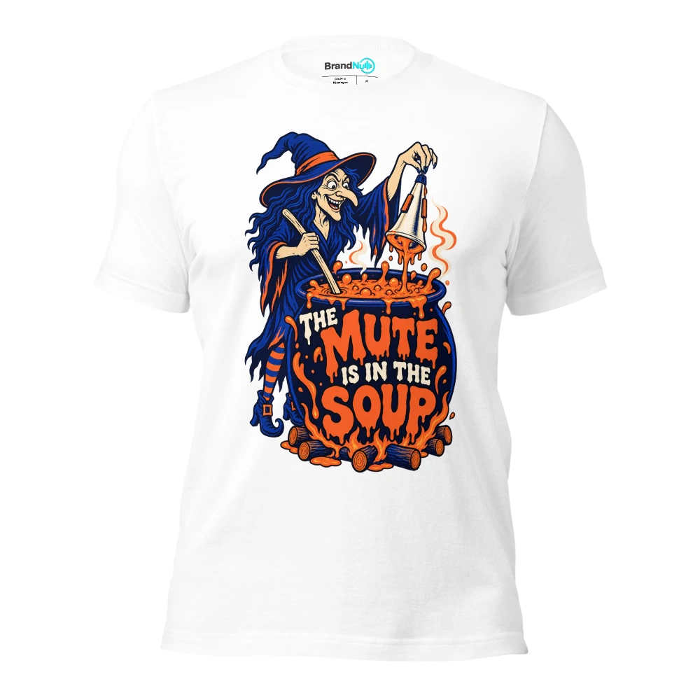 THE MUTE IS IN THE SOUP T Shirt White Front