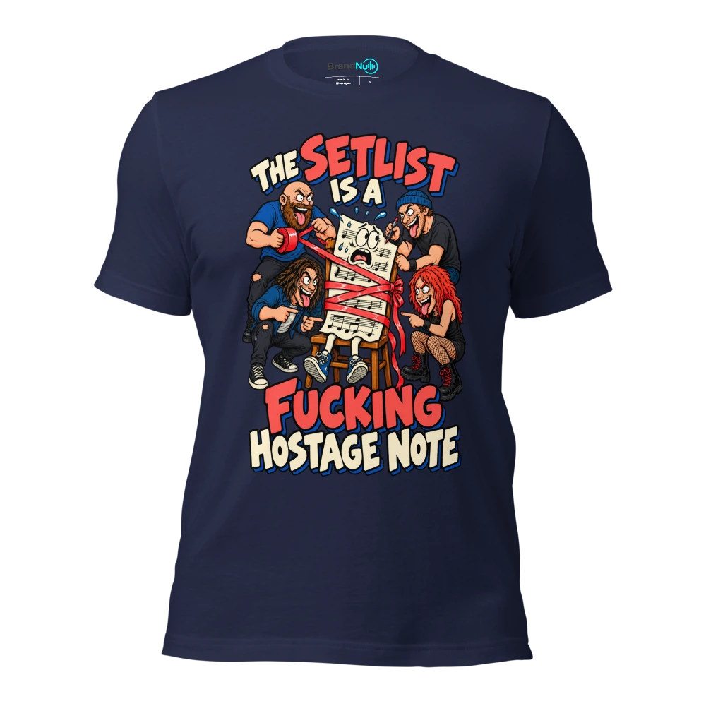 THE SETLIST IS A FUCKING HOSTAGE NOTE T Shirt Navy Front