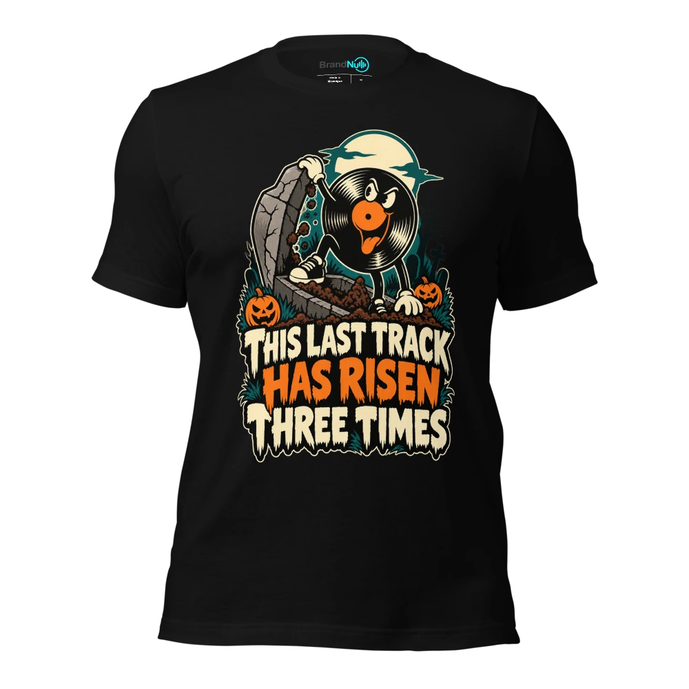 THIS LAST TRACK HAS RISEN THREE TIMES T Shirt Black Front