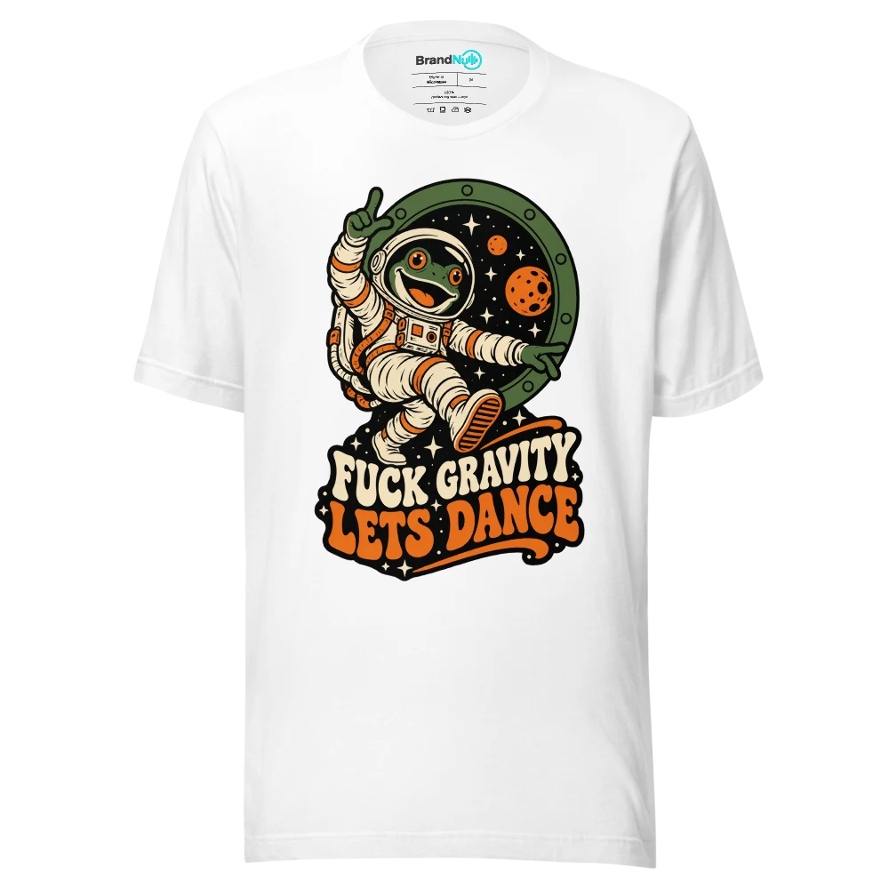 FUCK GRAVITY LETS DANCE T Shirt