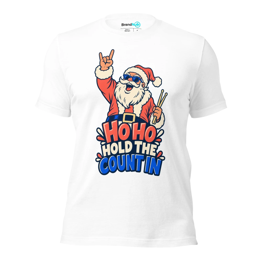 HO HO HOLD THE COUNT IN T Shirt White Front