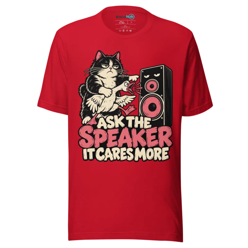 ASK THE SPEAKER IT CARES MORE T Shirt - Red