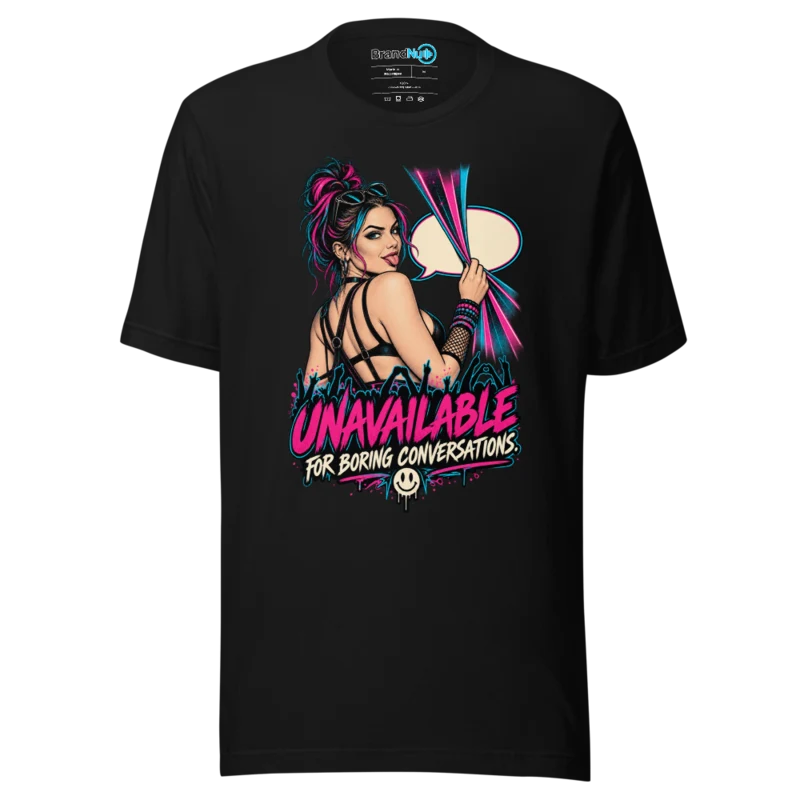 Unavailable For Boring Conversations T Shirt - Black