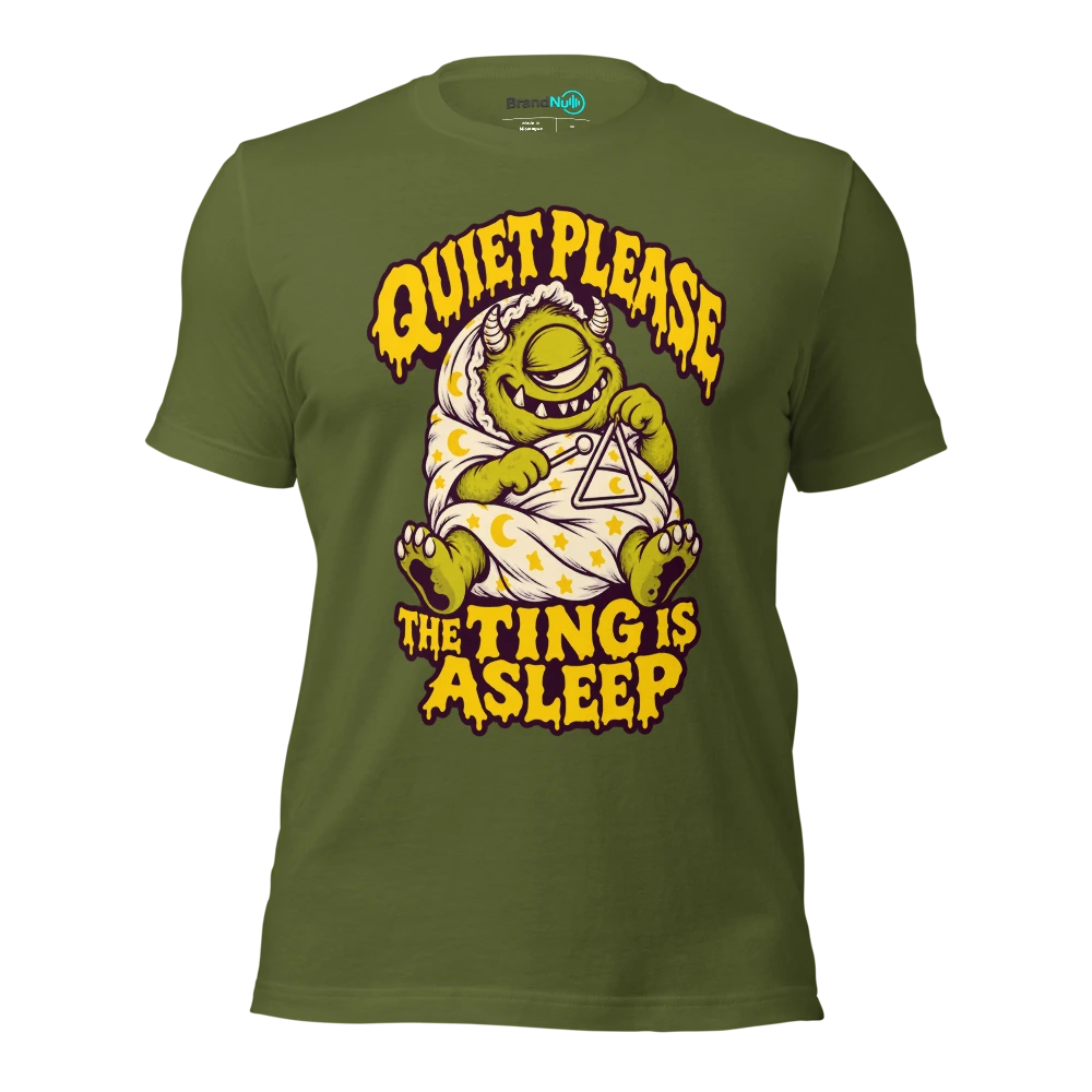 QUIET PLEASE THE TING IS ASLEEP T Shirt Olive Front