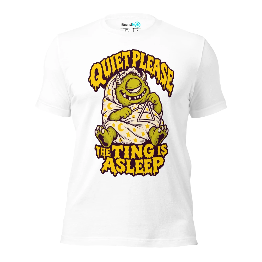 QUIET PLEASE THE TING IS ASLEEP T Shirt White Front