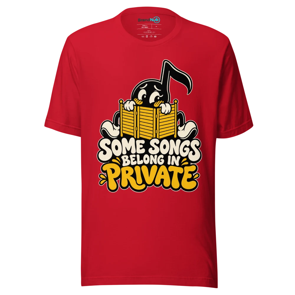 SOME SONGS BELONG IN PRIVATE T Shirt Red Front