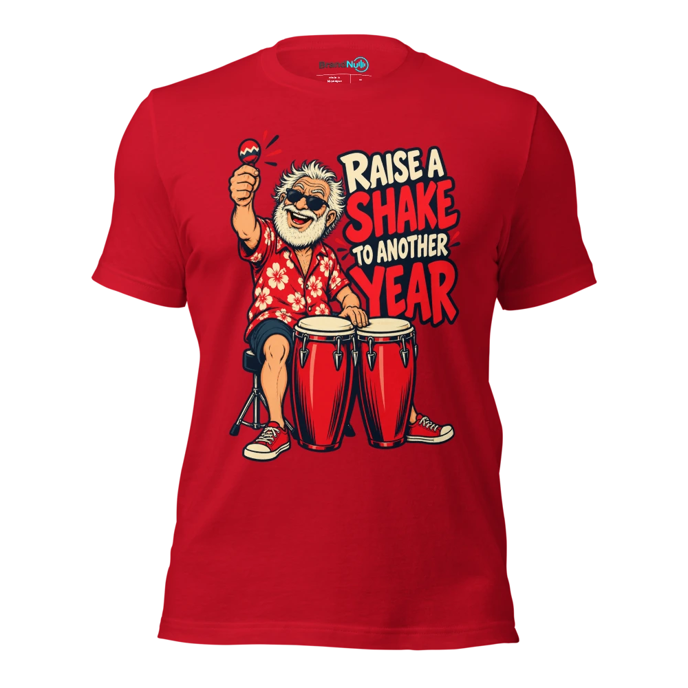 RAISE A SHAKE TO ANOTHER YEAR T Shirt Red Front
