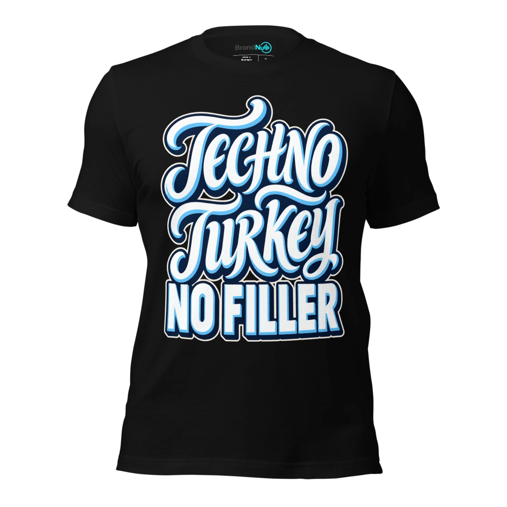 TECHNO TURKEY NO FILLER T-SHIRT