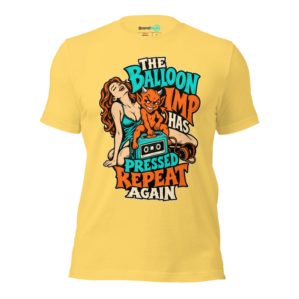 THE BALLOON IMP HAS PRESSED REPEAT AGAIN T Shirt Yellow Front