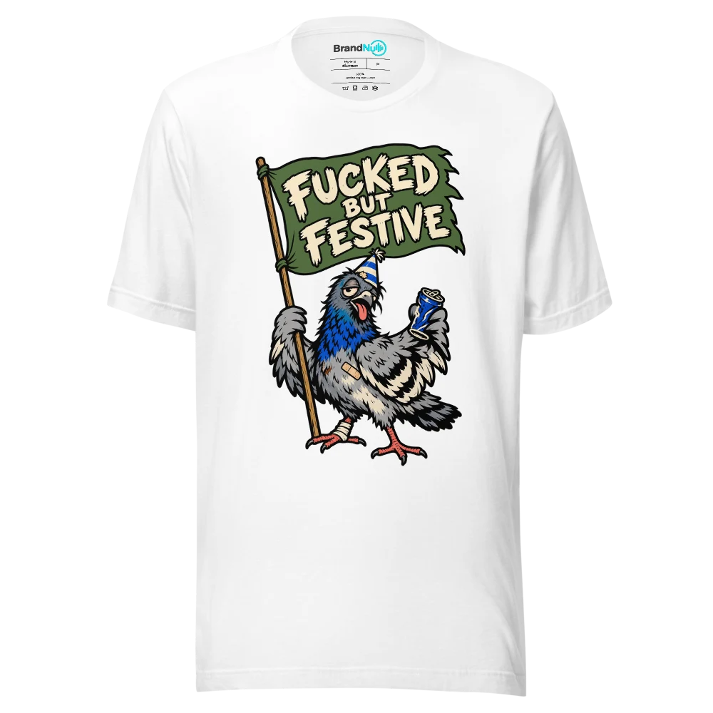 FUCKED BUT FESTIVE T Shirt