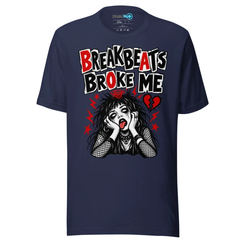 BrandNu Breakbeats Broke Me T-Shirt