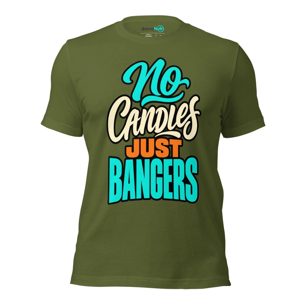 NO CANDLES JUST BANGERS T Shirt Olive Front