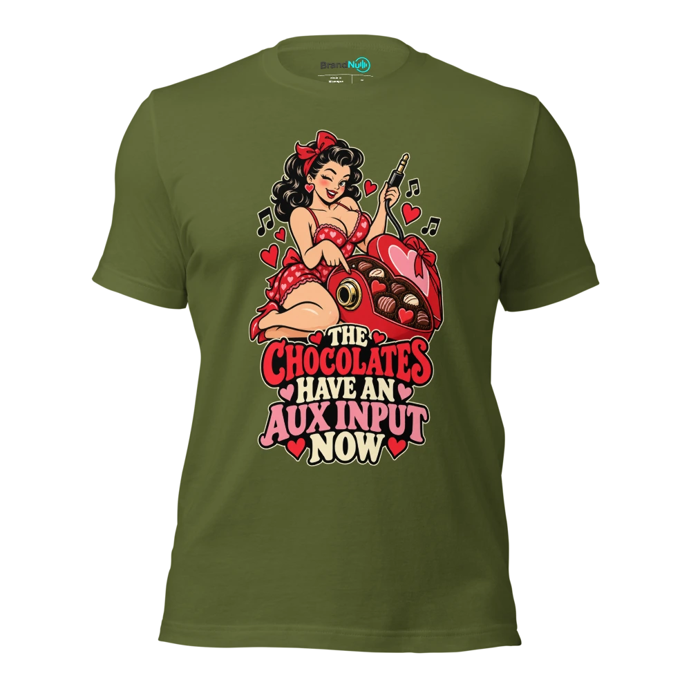 THE CHOCOLATES HAVE AN AUX INPUT NOW T Shirt Olive Front