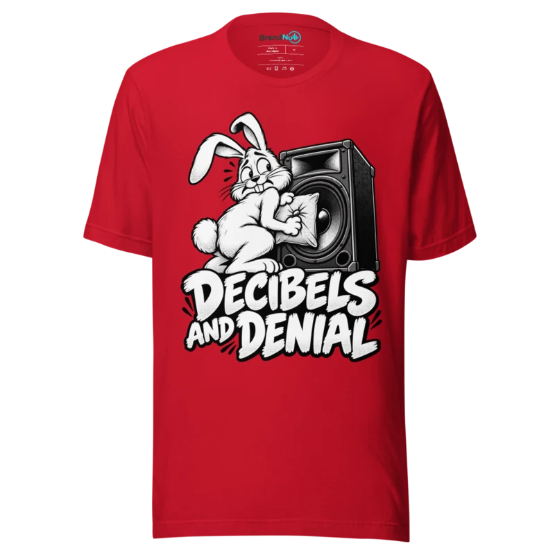 DECIBELS AND DENIAL T Shirt - Red