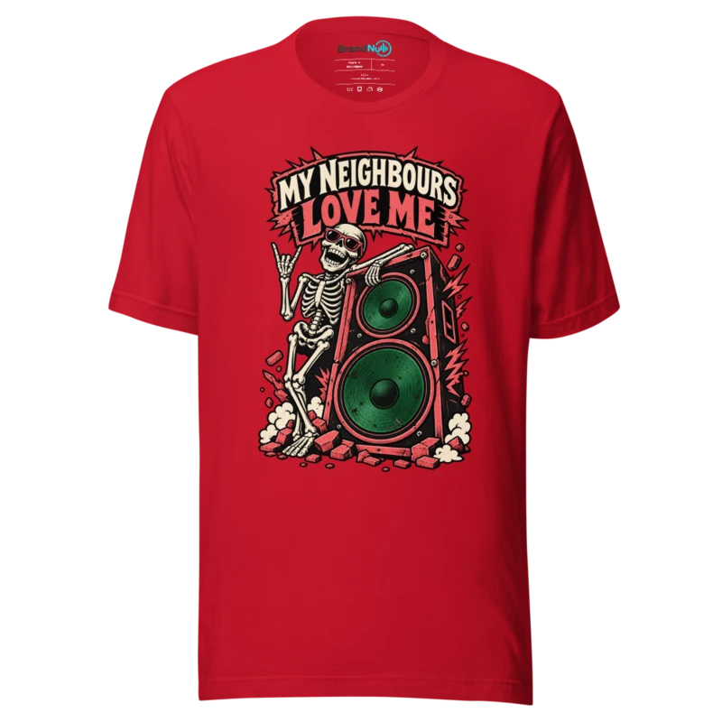 MY NEIGHBOURS LOVE ME T Shirt - Red