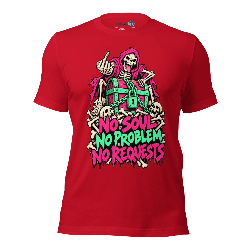 NO SOUL NO PROBLEM NO REQUESTS T Shirt Red Front