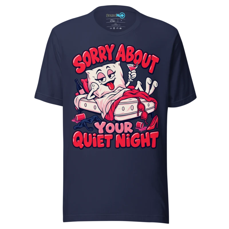 BrandNu Sorry About Your Quiet Night T-Shirt - Navy