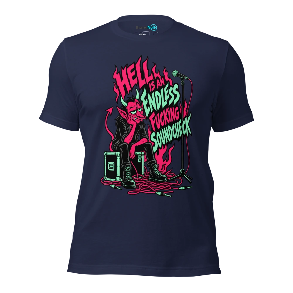 HELL IS AN ENDLESS FUCKING SOUNDCHECK T Shirt Navy Front