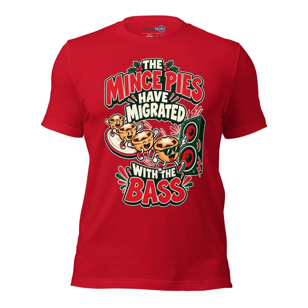 THE MINCE PIES HAVE MIGRATED WITH THE BASS T Shirt Red Front