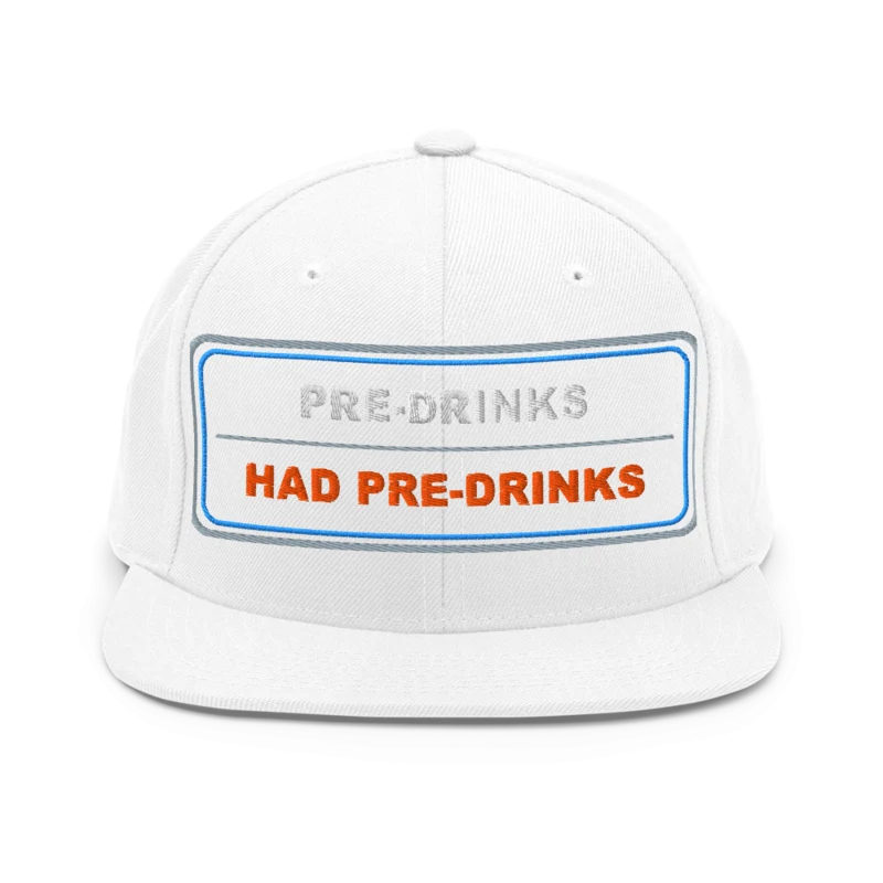 Pre Drinks Had Pre Drinks Classic Snapback - White