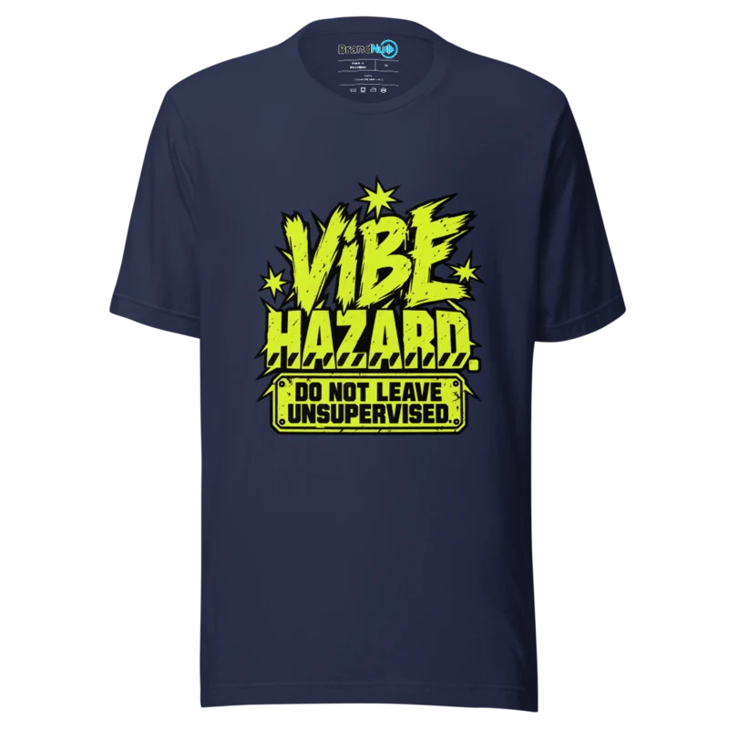 Vibe Hazard. Do Not Leave Unsupervised. T Shirt Navy