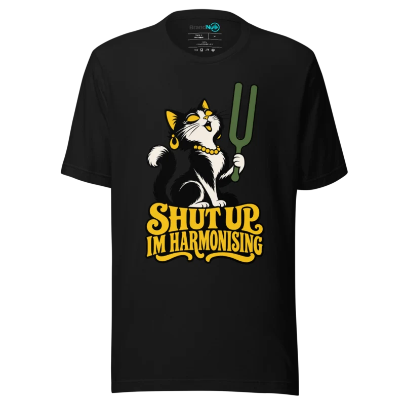 SHUT UP IM HARMONISING T Shirt - Black